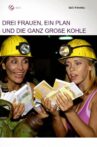 Drei Frauen, ein Plan und die ganz große Kohle Movie Streaming Online