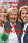 Drei teuflisch starke Frauen - Die Zerreißprobe Movie Streaming Online
