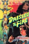 Dressed to Fire Movie Streaming Online