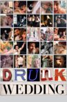Drunk Wedding Movie Streaming Online