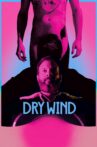Dry Wind Movie Streaming Online