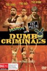 Dumb Criminals: The Movie Movie Streaming Online