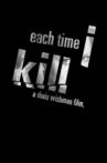 Each Time I Kill Movie Streaming Online