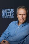 Eastwood Directs: The Untold Story Movie Streaming Online