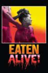 Eaten Alive! Movie Streaming Online