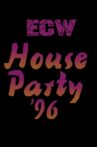 ECW House Party '96 Movie Streaming Online