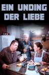Ein Unding der Liebe Movie Streaming Online