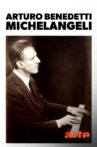 Ein unfassbarer Pianist - Arturo Benedetti Michelangeli Movie Streaming Online