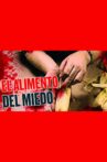 El Alimento Del Miedo Movie Streaming Online