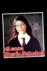 El caso María Soledad Movie Streaming Online