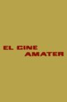 El cine amater Movie Streaming Online