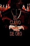 El clavo de oro Movie Streaming Online