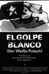 El Golpe Blanco - Der Weiße Putsch Movie Streaming Online
