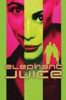 Elephant Juice Movie Streaming Online
