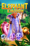 Elephant Kingdom Movie Streaming Online