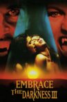 Embrace the Darkness III Movie Streaming Online
