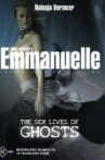 Emmanuelle - The Private Collection: The Sex Lives Of Ghosts Movie Streaming Online