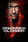Enemies Closer Movie Streaming Online