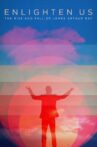 Enlighten Us: The Rise and Fall of James Arthur Ray Movie Streaming Online