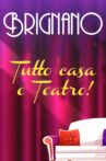 Enrico Brignano: Brignano tutto casa e teatro! Movie Streaming Online