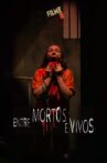 Entre Mortos e Vivos Movie Streaming Online