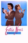 Entre Nous Movie Streaming Online