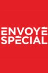 Envoyé Spécial Movie Streaming Online