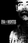 Era dos Mortos Movie Streaming Online