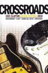 Eric Clapton's Crossroads Guitar Festival 2010 Movie Streaming Online