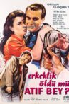 Erkeklik Öldü mü Atıf Bey ? Movie Streaming Online