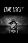 Ernie Biscuit Movie Streaming Online