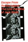 Escape From Rented Island: The Lost Paradise of Jack Smith Movie Streaming Online