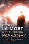 Et si la mort n’était qu’un passage ? : Comment s’y préparer ? Movie Streaming Online