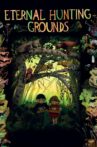 Eternal Hunting Grounds Movie Streaming Online