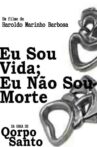 Eu Sou Vida, Eu Não Sou Morte Movie Streaming Online