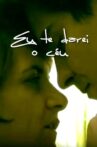 Eu te Darei o Céu Movie Streaming Online