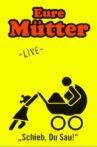 Eure Mütter - Schieb du Sau Movie Streaming Online