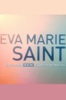 Eva Marie Saint: Live From the TCM Classic Film Festival Movie Streaming Online