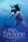 Eve and the Fire Horse Movie Streaming Online