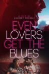 Even Lovers Get The Blues Movie Streaming Online