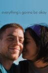 Everything's Gonna Be Okay Movie Streaming Online