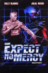 Expect No Mercy Movie Streaming Online