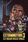 Extermineitors III: The Final Fight Movie Streaming Online