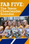 Fab Five: The Texas Cheerleader Scandal Movie Streaming Online