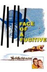 Face of a Fugitive Movie Streaming Online