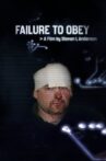 Failure to Obey Movie Streaming Online