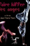 Faire kiffer les anges Movie Streaming Online