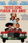Faites donc plaisir aux amis Movie Streaming Online