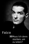 Falco - Muss ich denn sterben, um zu leben? Movie Streaming Online