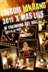 Falcom jdk BAND 2011 Xmas Live in YOKOHAMA BAY HALL Movie Streaming Online